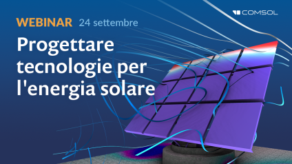 Rinnovabili • Come progettare le tecnologie solari con l’aiuto della simulazione